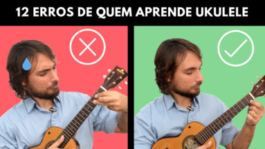 12 erros de quem aprende ukulele sozinho pela internet