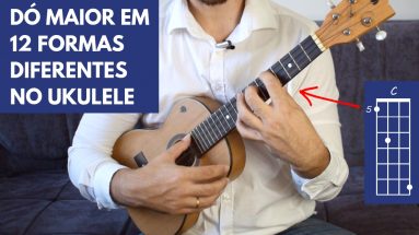 12 formas de fazer dó maior C no ukulele