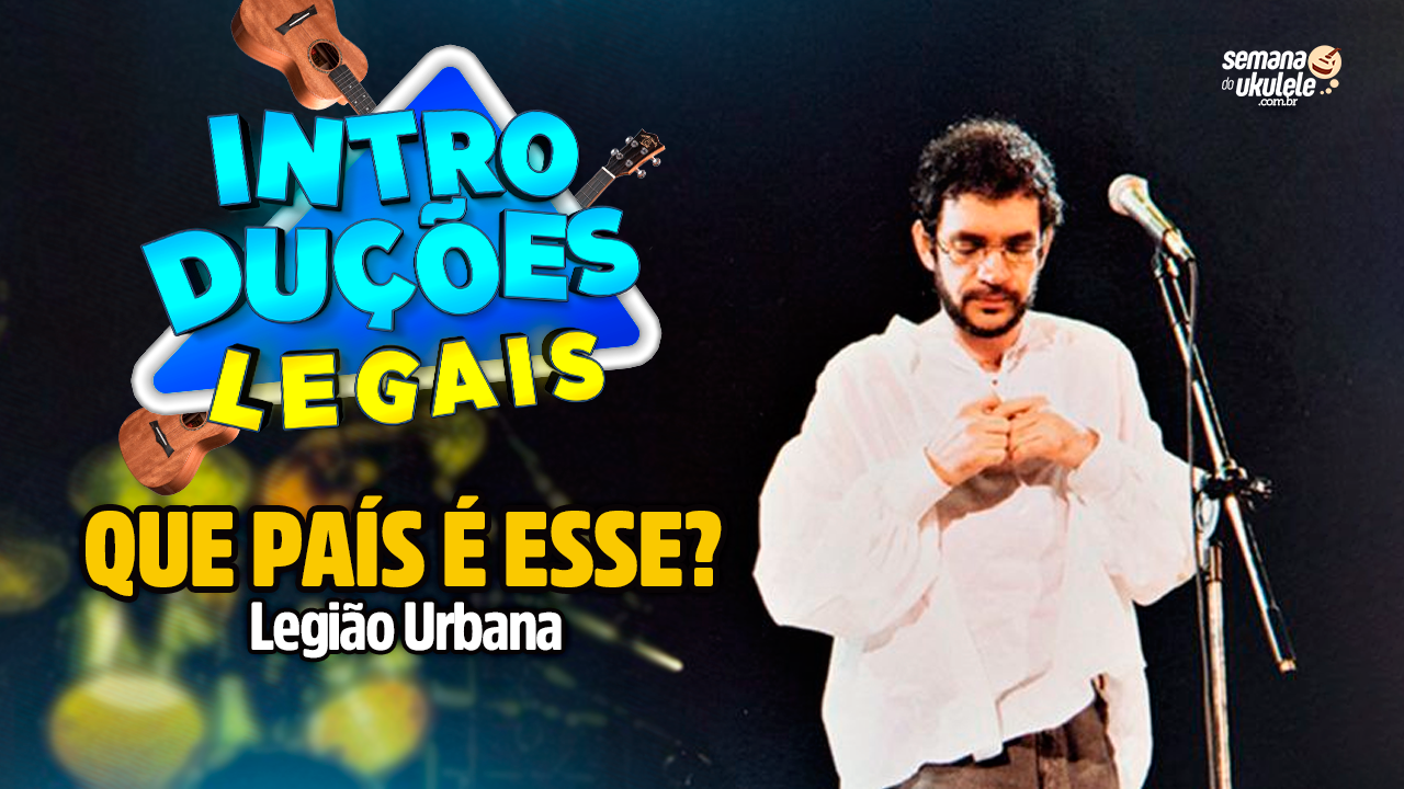 Cifra Ukulele: Será – Legião Urbana